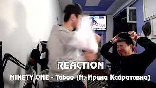 NINETY ONE - Taboo (ft. Ирина Кайратовна) РЕАКЦИЯ/REACTION /MONGOLIAN KAZAKH/