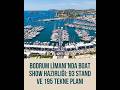 Bodrum Limanı’nda Boat Show Hazırlığı: 93 Stand, 195 Tekne Planı