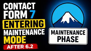 Contact Form 7 Is Entering Maintenance Mode - What This Means for WordPress Users