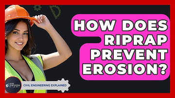 How Does Riprap Prevent Erosion? - Civil Engineering Explained