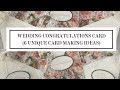 Wedding Congratulations Card (6 Unique Card Making Ideas)