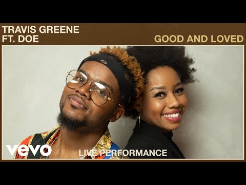 Travis Greene - Good and Loved (Live Performance) | Vevo ft. DOE