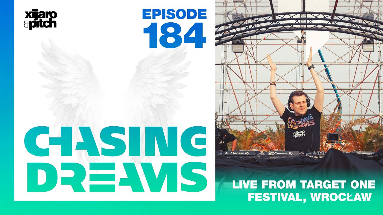 dreamshow チョンロ XiJaro & Pitch pres. Chasing Dreams 184 Live @ Target One Festival