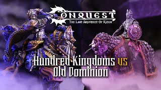 Old Dominion vs Hundred Kingdoms - Conquest: Last Argument of Kings 200 PT Battle Report.