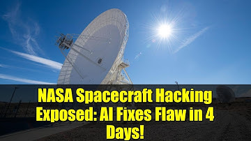 NASA Spacecraft Hacking Exposed: AI Fixes Flaw in 4 Days!