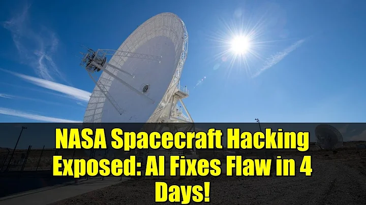 NASA Spacecraft Hacking Exposed: AI Fixes Flaw in 4 Days!