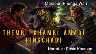 Thembi Khambi Amadi Hingchabi|| 🎤Rosie Khuman|| Manipuri Phunga Wari||