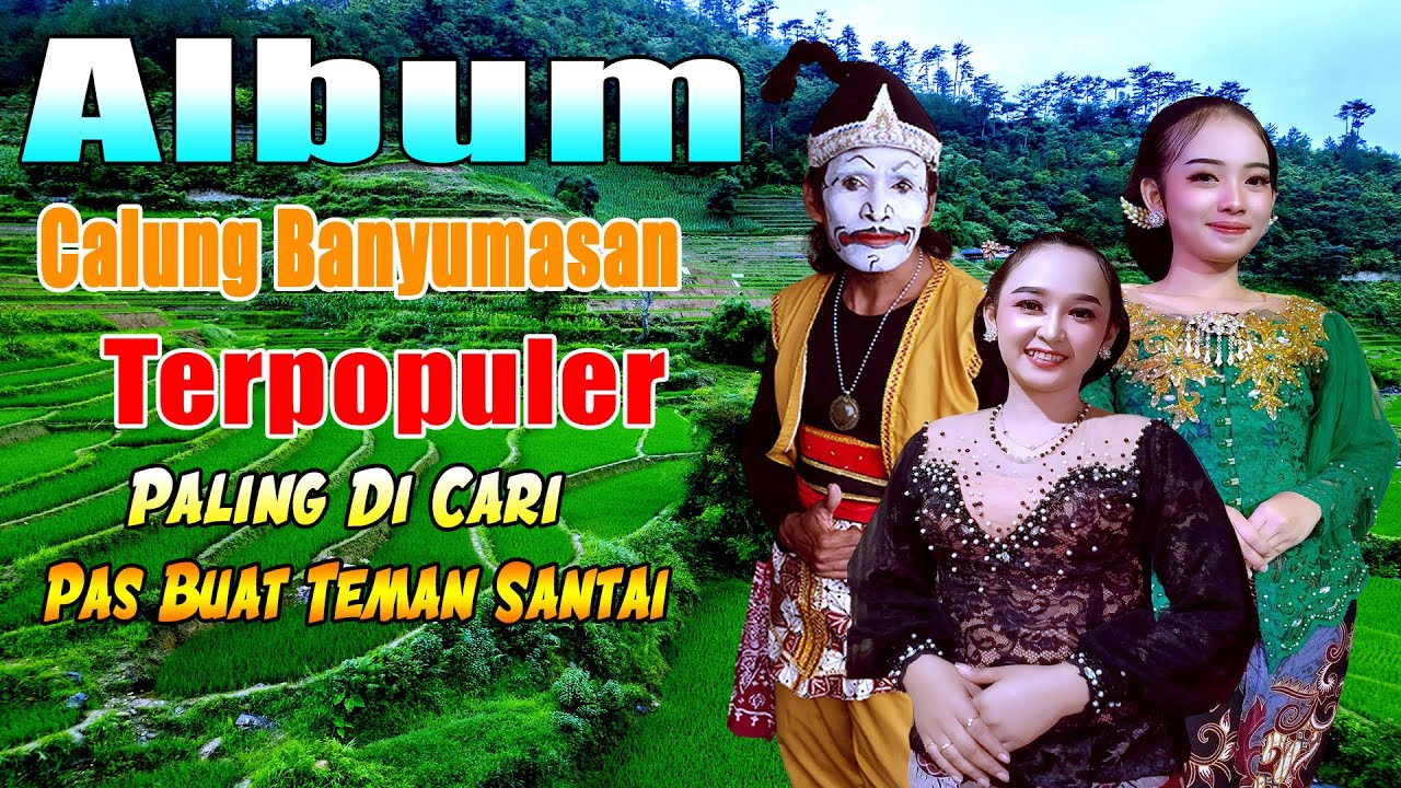 ALBUM GENDING CALUNG BANYUMASA PALING DI CARI TERPOPULER TERBARU 2026
