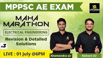 MPPSC AE Exam #3 | Electrical Engineering | Maha Marathon Revision Class | Khemendra Sir/Kishore Sir
