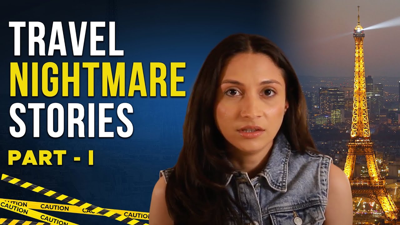 Paris Travel Nightmare Stories YouTube