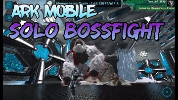 ARK MOBILE| OFFICIAL | SOLO BOSS FIGHT!!