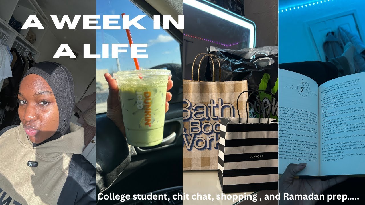 A WEEK IN A LIFE | college student, Chit chat, shopping and Ramadan ...