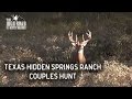 Texas Hidden Springs Ranch Couples Hunt Part 1