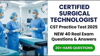 Certified Surgical Technologist CST Practice Test 2026 | 40 Real Exam Questions & Answers
