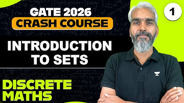 GATE 2026 Discrete Maths Crash Course | Introduction to Sets | Set Theory Basics for GATE CS & IT