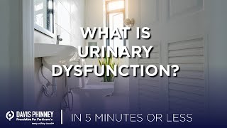 What is Urinary Dysfunction?