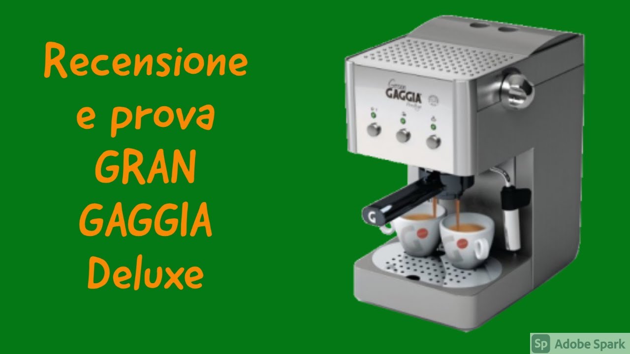 Recensione e prova GRAN GAGGIA Deluxe 