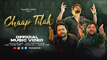 Chaap Tilak -(Official Video) Sajid Wajid | Danish Sabri | Salman Ali | Shabab Sabri | Taaleem Music