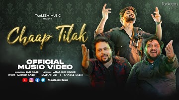 Chaap Tilak -(Official Video) Sajid Wajid | Danish Sabri | Salman Ali | Shabab Sabri | Taaleem Music