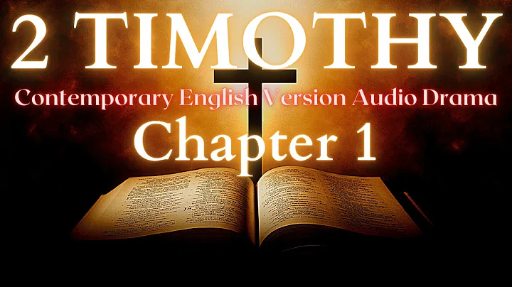 2 Timothy Chapter 1 Contemporary English Audio Drama (CEV)