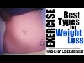 Best Exercises for Weight Loss - Weight Loss Series - Chapter 4