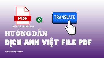 Hướng dẫn dịch Anh Việt bài báo khoa học PDF | TS.BS.Vũ Duy Kiên