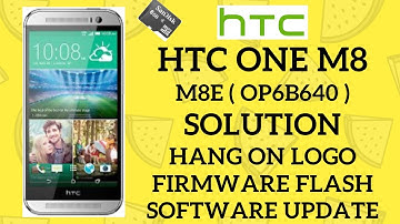 HTC One M8e Firmware update | OP6B640 (6.16.401.101) Flashing Tutorial