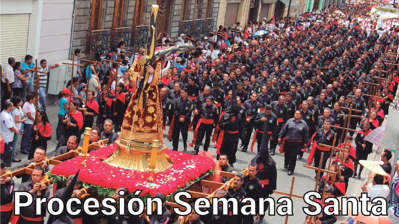 Procesión de Semana Santa, Puebla 2018