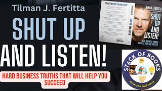 Shut Up and Listen by Tilman J Fertitta