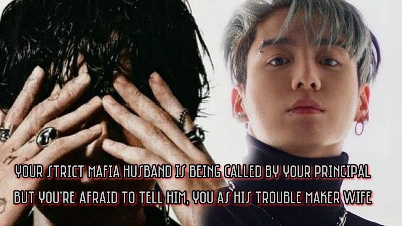 Your Strict Mafia Husband is Being Called By Your Principal, But You are Afraid To Tell him