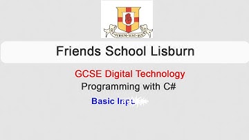GCSE Digital Technology: Programming with C#- Basic Input/Output