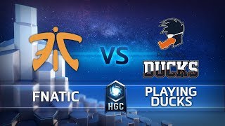 HGC EU - Phase 2 Part 2 Week 10 - Fnatic vs Playing Ducks - Game 5