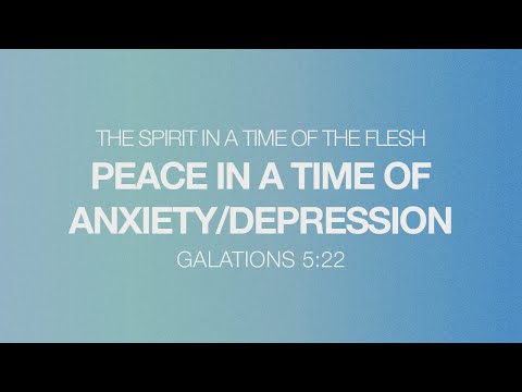 Sunday, July 23rd | Peace in a Time of Anxiety/Depression