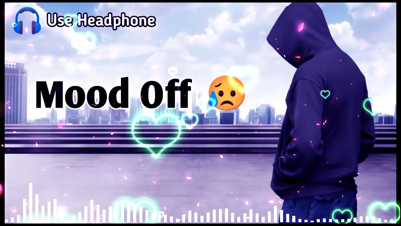 Mood Off / Mashup🥺Sad Song / Song / Healing Music / Non Stop ...