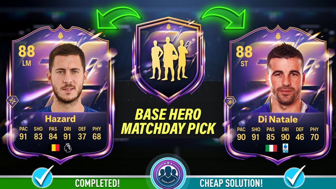 Base Hero Matchday Pick SBC Completed - Cheap Solution & Tips – FC 26 Hazard and Di Natale SBC