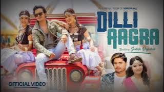 Dilli Agra– Gopi Dahal • Ft.Annu Chaudhary & Cd Vijaya • Tek Raj •Kamal Singh & Prisma Princy • Mv