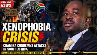 Chamisa Condemns Xenophobic Attacks in South Africa | Change Radio News Update