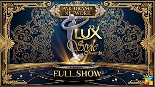 HUM 22nd LUX Style Awards 2025 ✨ | Full Show | Pakistani Celebrities Night | Pak Drama Network