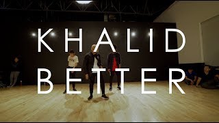 Khalid - Better | @mikeperezmedia @mdperez88 Choreography