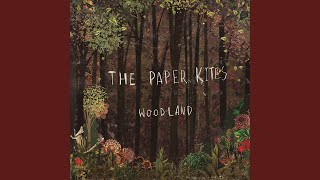 Video thumbnail of "The Paper Kites - Woodland"