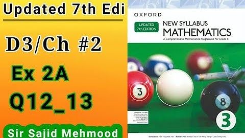 D3 math solution|New Updated 7th Edition|Ch 2|Ex 2A|Q12_13|New Oxford Mathematics3|Sir Sajid Mehmood