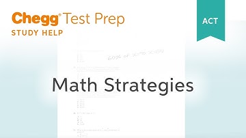 ACT Math Strategies - Chegg Test Prep