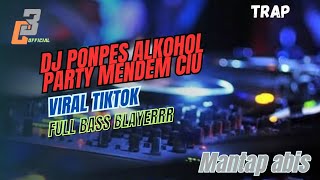 Dj ponpes alkohol party mendem ciu viral tiktok full bass blayerr