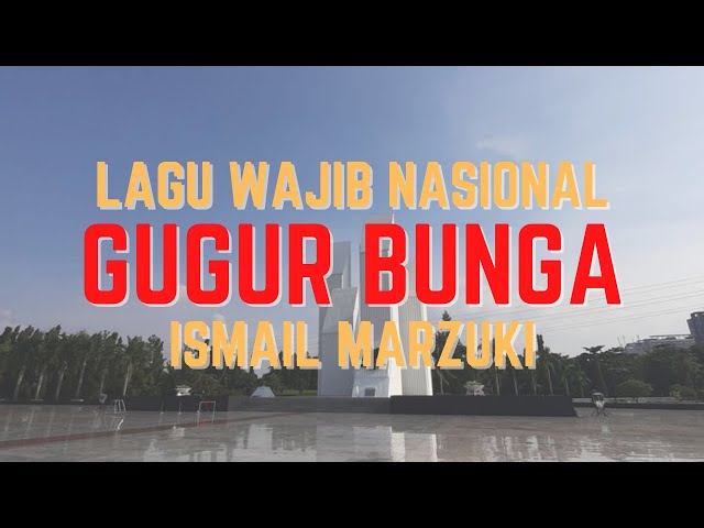 Lagu Wajib Nasional | Gugur Bunga Karya Ismail Marzuki (dengan Lirik) class=