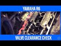 Yamaha R6 Valve Clearance Check
