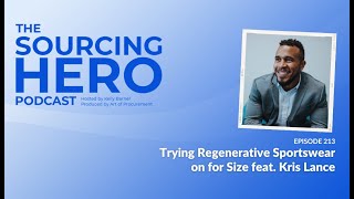 Ep 213: Trying Regenerative Sportswear on for Size - feat. Kris Lance