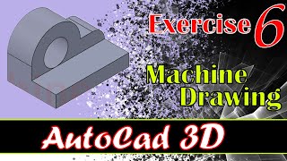 AutoCad 3D practice machine Drawing/Modeling Exercise 6/Basic to Advance Tutorial for Beginners 2020