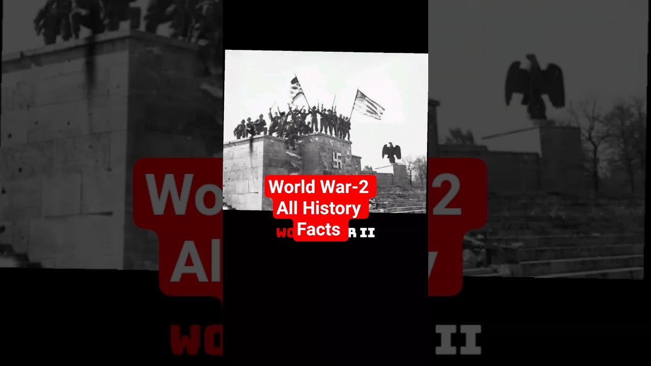 world War-2 all History and facts. 