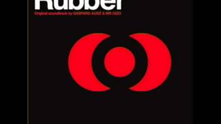 Mr Oizo & Gaspard Augé - RUBBER (RUBBER OST) (HQ)