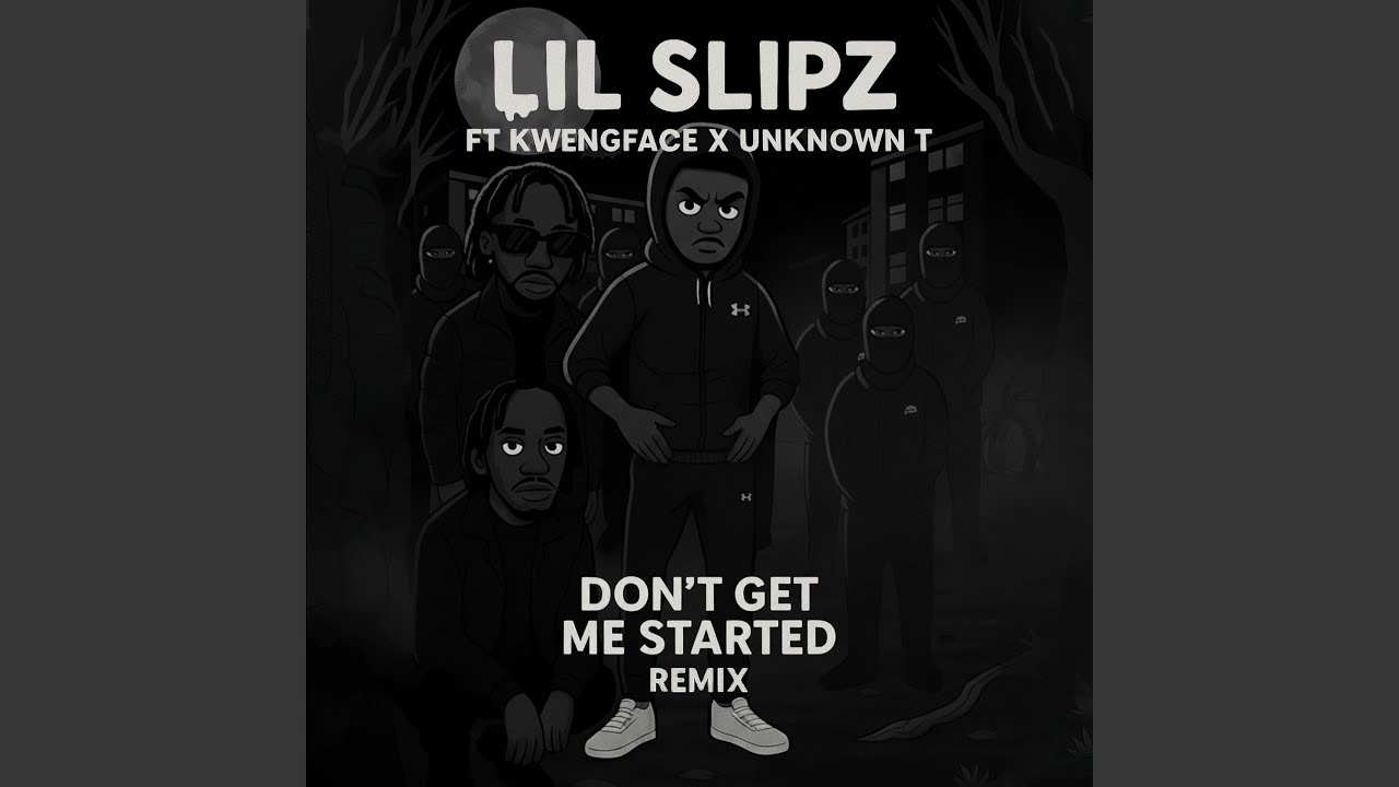 Don't Get Me Started (feat. kwengface & Unknown T) (Remix)